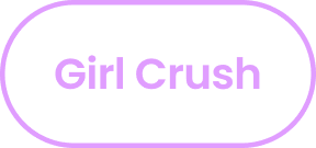 Girl Crush
